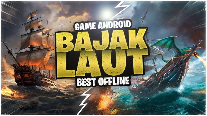 Rekomendasi Game Bertema Bajak Laut Android Terbaik 2026 yang Penuh Petualangan